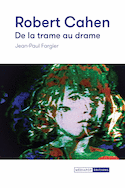 Robert Cahen, de la trame au drame